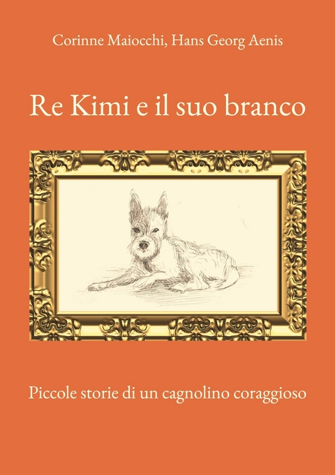 Re Kimi e il suo branco -  Corinne Maiocchi,  Hans Georg Aenis