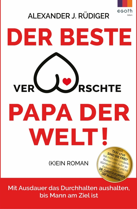 Der beste verarschte Papa der Welt - Alexander J. Rüdiger