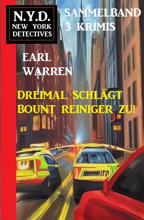 Dreimal schlägt Bount Reiniger zu! New York Detectives Sammelband 3 Krimis -  Earl Warren