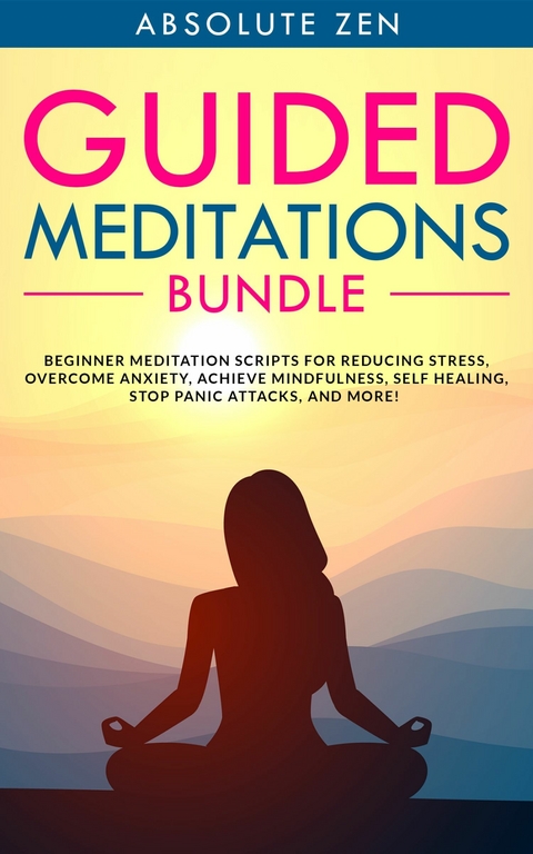 Guided Meditations Bundle -  Absolute Zen