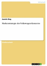 Markenstrategie des Volkswagen-Konzerns - Jasmin Bog