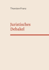 Juristisches Debakel - Thorsten Franz