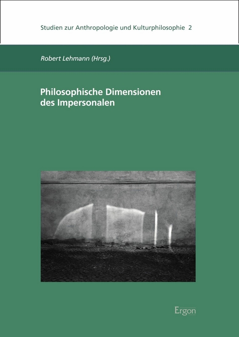 Philosophische Dimensionen des Impersonalen - 