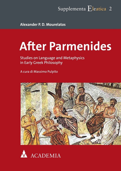 After Parmenides - Alexander P. D. Mourelatos