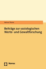 Beiträge zur soziologischen Werte- und Gewaltforschung - Helmut Thome