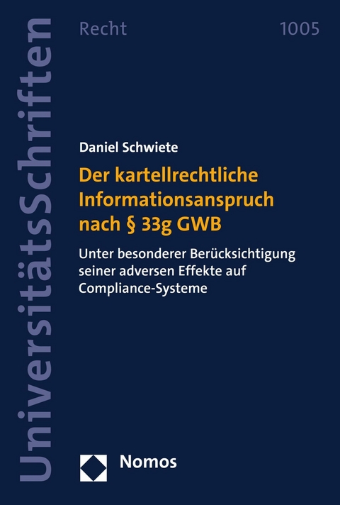 Der kartellrechtliche Informationsanspruch nach § 33g GWB - Daniel Schwiete