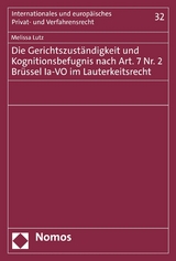 Die Gerichtszuständigkeit und Kognitionsbefugnis nach Art. 7 Nr. 2 Brüssel Ia-VO im Lauterkeitsrecht - Melissa Lutz