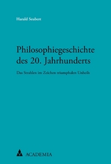 Philosophiegeschichte des 20. Jahrhunderts - Harald Seubert