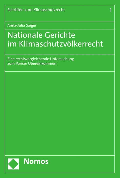 Nationale Gerichte im Klimaschutzvölkerrecht - Anna-Julia Saiger