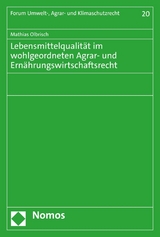 Lebensmittelqualität im wohlgeordneten Agrar- und Ernährungswirtschaftsrecht - Mathias Olbrisch