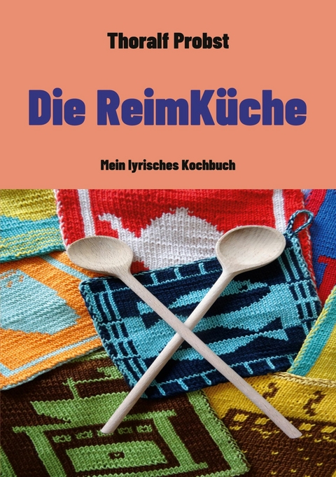 Die ReimKüche -  Thoralf Probst