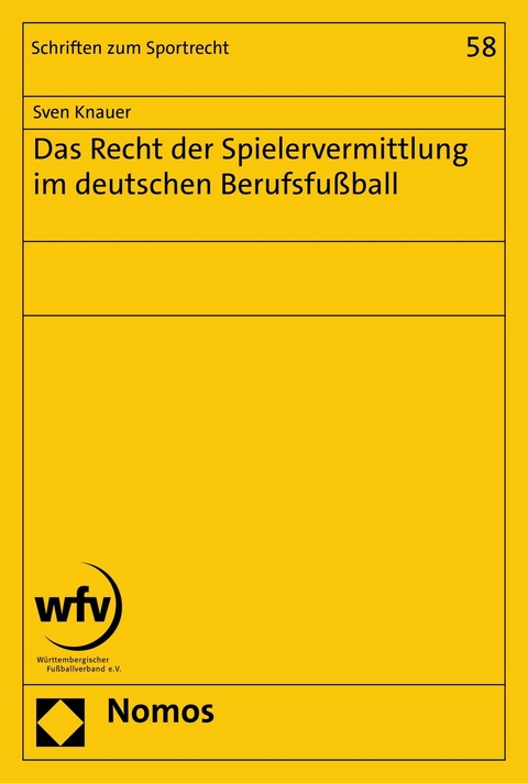 Das Recht der Spielervermittlung im deutschen Berufsfußball - Sven Knauer