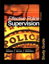 Effective Police Supervision STUDY GUIDE - Miller, Larry S.