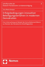 Erfolgsbedingungen innovativer Beteiligungsverfahren in modernen Demokratien - Sina Maria Kemper