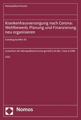 Krankenhausversorgung nach Corona: Wettbewerb, Planung und Finanzierung neu organisieren - 