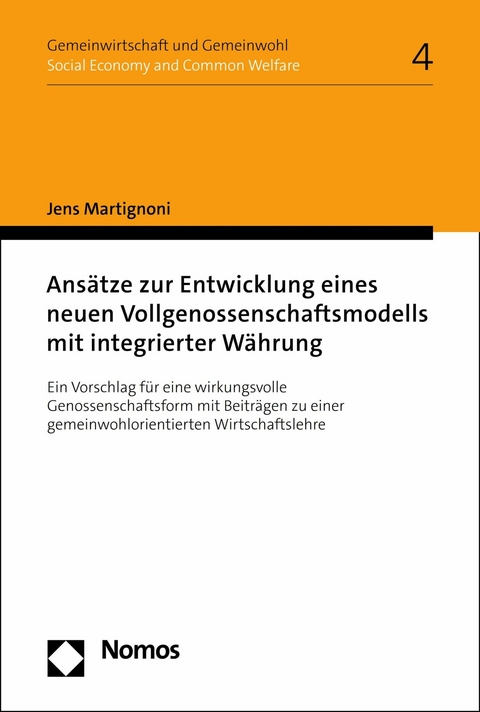 Ansätze zur Entwicklung eines neuen Vollgenossenschaftsmodells mit integrierter Währung - Jens Martignoni