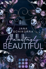 Hauntingly Beautiful -  Jana Schikorra