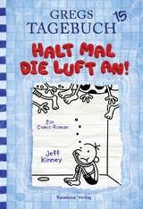 Gregs Tagebuch 15 - Halt mal die Luft an! - Jeff Kinney