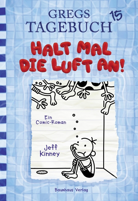 Gregs Tagebuch 15 - Halt mal die Luft an! - Jeff Kinney