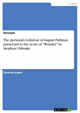 The personal evolution of August Pullman presented in the score of "Wonder" by Stephen Chbosky