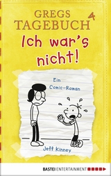 Gregs Tagebuch 4 - Ich war's nicht! -  Jeff Kinney