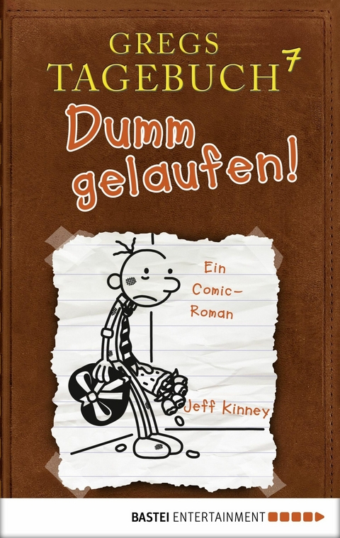 Gregs Tagebuch 7 - Dumm gelaufen! - Jeff Kinney