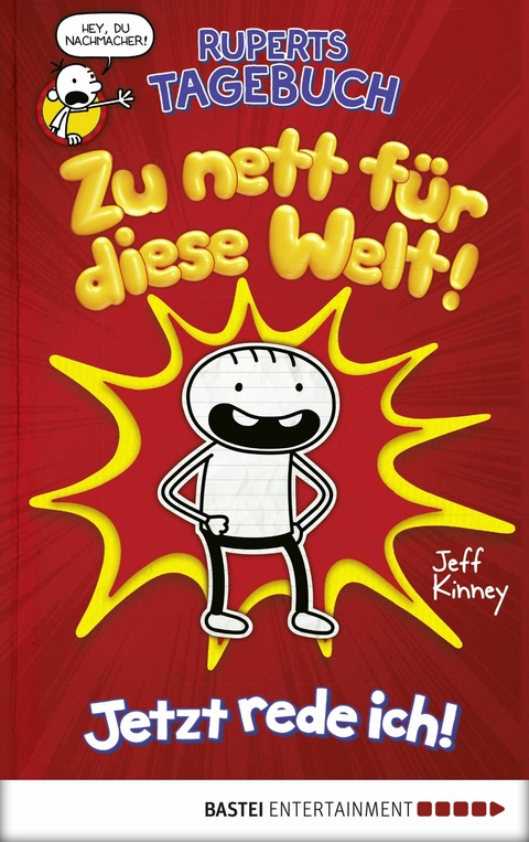 Ruperts Tagebuch - Zu nett für diese Welt! - Jeff Kinney