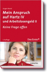 Mein Anspruch auf Hartz IV und Arbeitslosengeld II - Brand, Jürgen