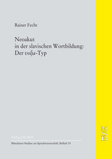 Neoakut in der slavischen Wortbildung: Der volja-Typ - Rainer Fecht