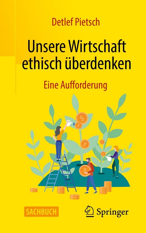 Unsere Wirtschaft ethisch überdenken -  Detlef Pietsch