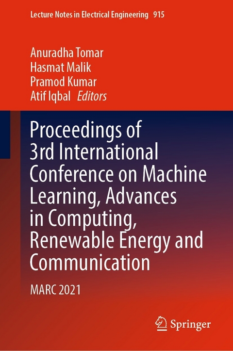 Proceedings of 3rd International Conference on Machine Learning, Advances in Computing, Renewable Energy and Communication - 