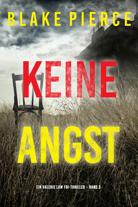 Keine Angst (Ein Valerie Law FBI-Thriller - Band 3) -  Blake Pierce