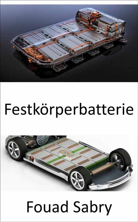 Festkörperbatterie -  Fouad Sabry