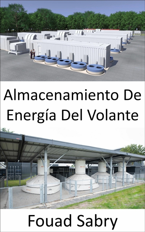 Almacenamiento De Energía Del Volante -  Fouad Sabry