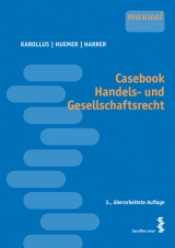 Casebook Handels- und Gesellschaftsrecht - Karollus, Martin; Huemer, Daniela; Harrer, Martina