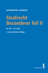 Strafrecht Besonderer Teil II - Hinterhofer, Hubert; Rosbaud, Christian