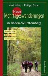 Neue Mehrtageswanderungen in Baden-Württemberg - Sauer, Philipp; Köder, Kurt