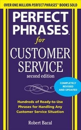 Perfect Phrases for Customer Service, Second Edition - Bacal, Robert