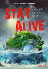 Stay Alive – das ist kein Spiel - Frank Maria Reifenberg