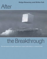 After the Breakthrough - Nowotny, Helga; Felt, Ulrike