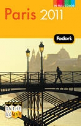 Fodor's Paris 2011 - Fodor Travel Publications