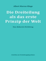 Die Dreiteilung als das erste Prinzip der Welt - Albert Marcus Kluge