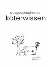 ausgesprochenes köterwissen - Christina Weikert