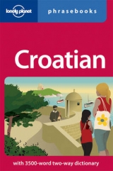 Lonely Planet Croatian Phrasebook - Lonely Planet; Ivetac, Ivan