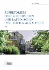 Repertorium der griechischen und lateinischen Inschriften aus Mysien - Josef Stauber