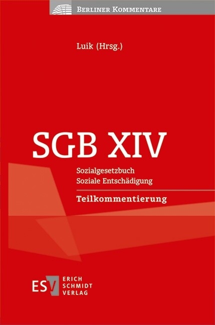 SGB XIV  Sozialgesetzbuch   Soziale Entschädigung    Teilkommentierung -  Alexander Diehm,  Angela Dunker-Saw,  Sven Filges,  Daniel O'Sullivan,  Adrian Pewestorf,  Edna Rasch,  Vo