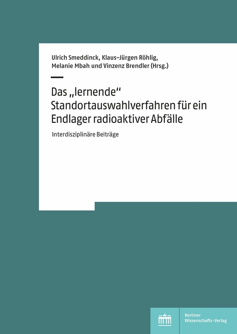 Das 'lernende' Standortauswahlverfahren für ein Endlager radioaktiver Abfälle - 