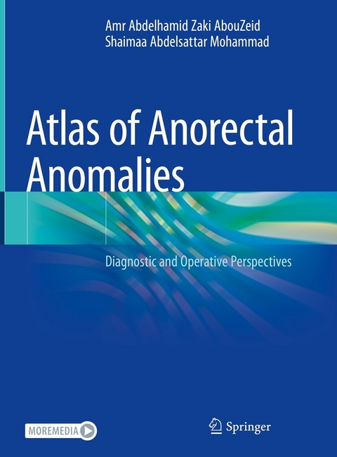 Atlas of Anorectal Anomalies - Amr Abdelhamid Zaki AbouZeid, Shaimaa Abdelsattar Mohammad