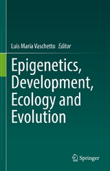 Epigenetics, Development, Ecology and Evolution - 