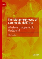 The Metamorphoses of Commedia dell’Arte - John Rudlin